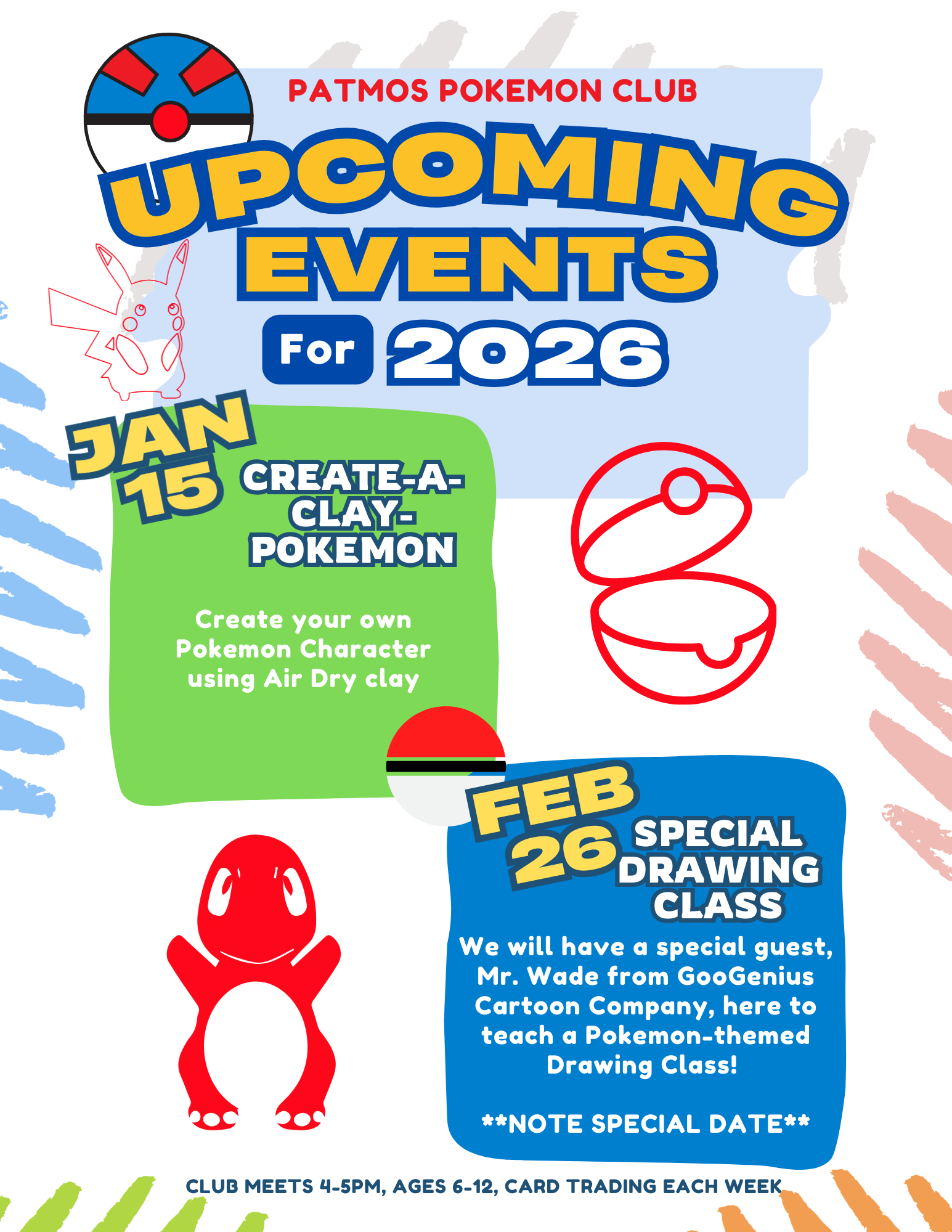 Pokémon Club January 15 and February 26th at 4pm at the Patmos Library
