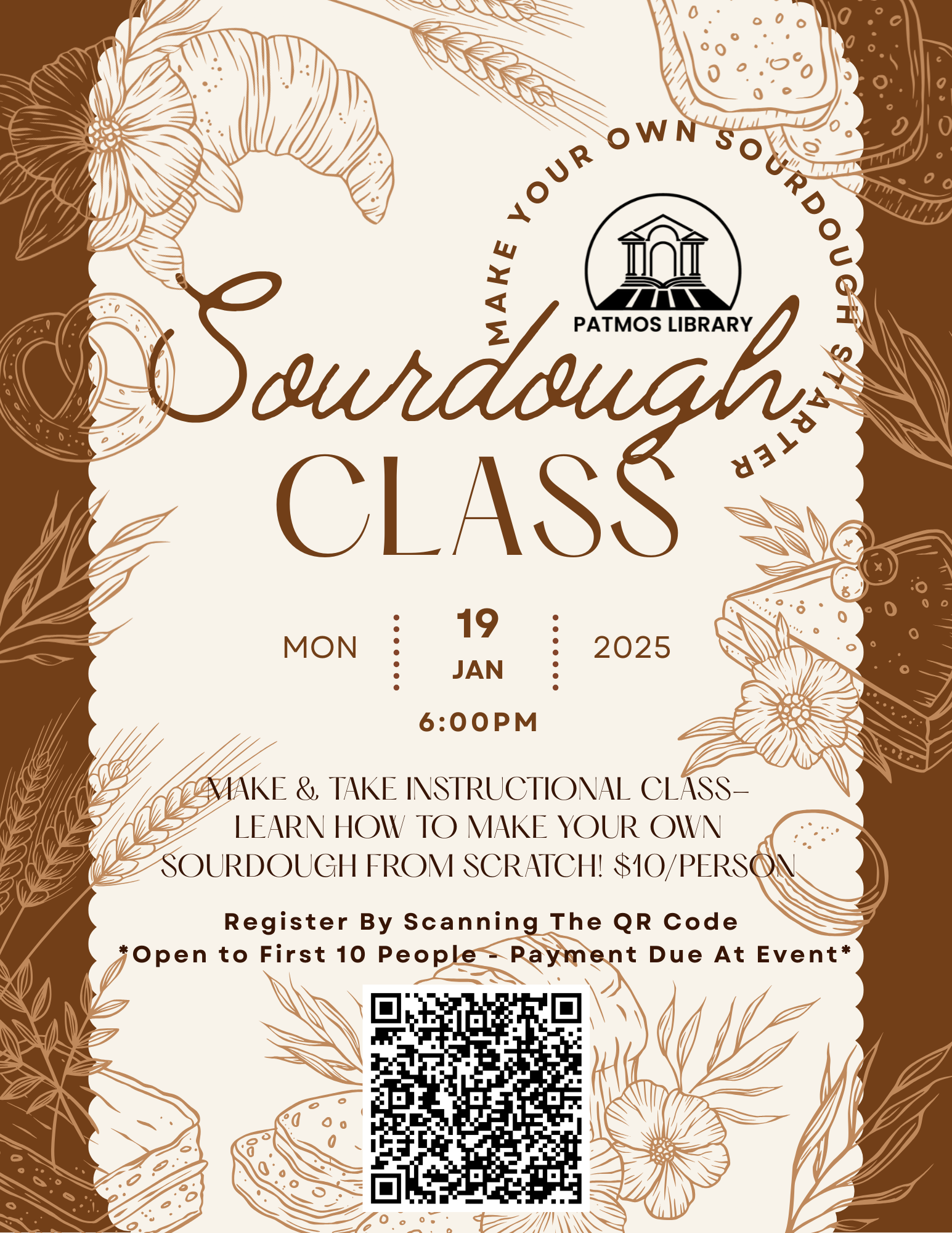 Sourdough Class: Monday January 19th at 6pm. Registration is required and a fee of $10 cash is due before entering the class.