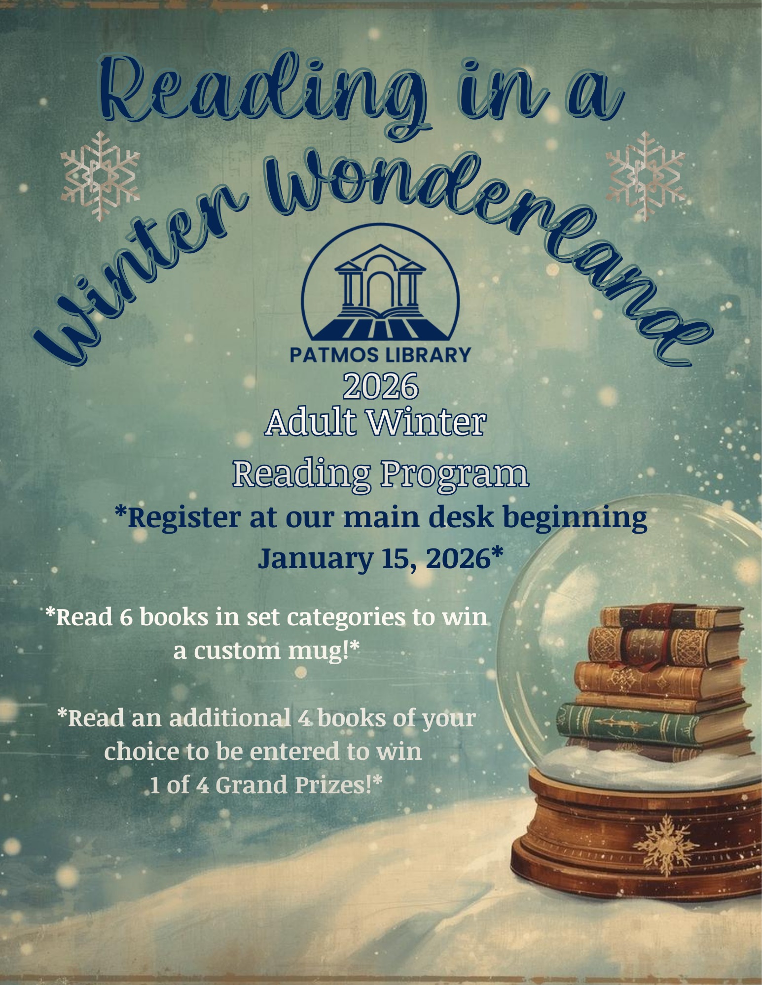 Our Adult Winter Reading Program will be starting up soon! Register at our main desk beginning on January 15, 2026. You'll receive a winter goodie bag along with your reading log and instructions. Look for our Winter Reading Program display at the library coming after the New Year for more fun details!