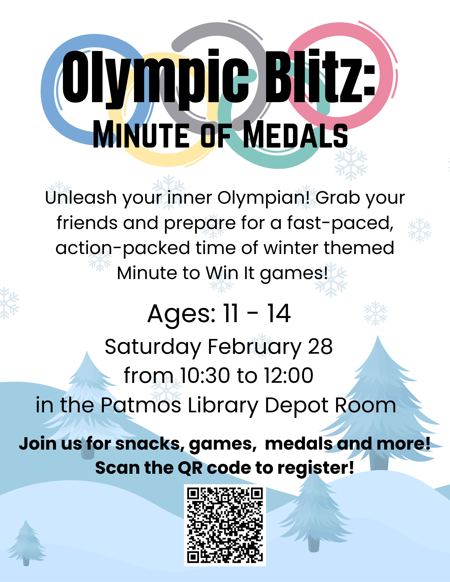 Tween Olympic Blitz Flyer. Play minute to win it games from 10:30 am to 12pm on February 28th. Registration is required and the event is for 10 - 14 year olds.