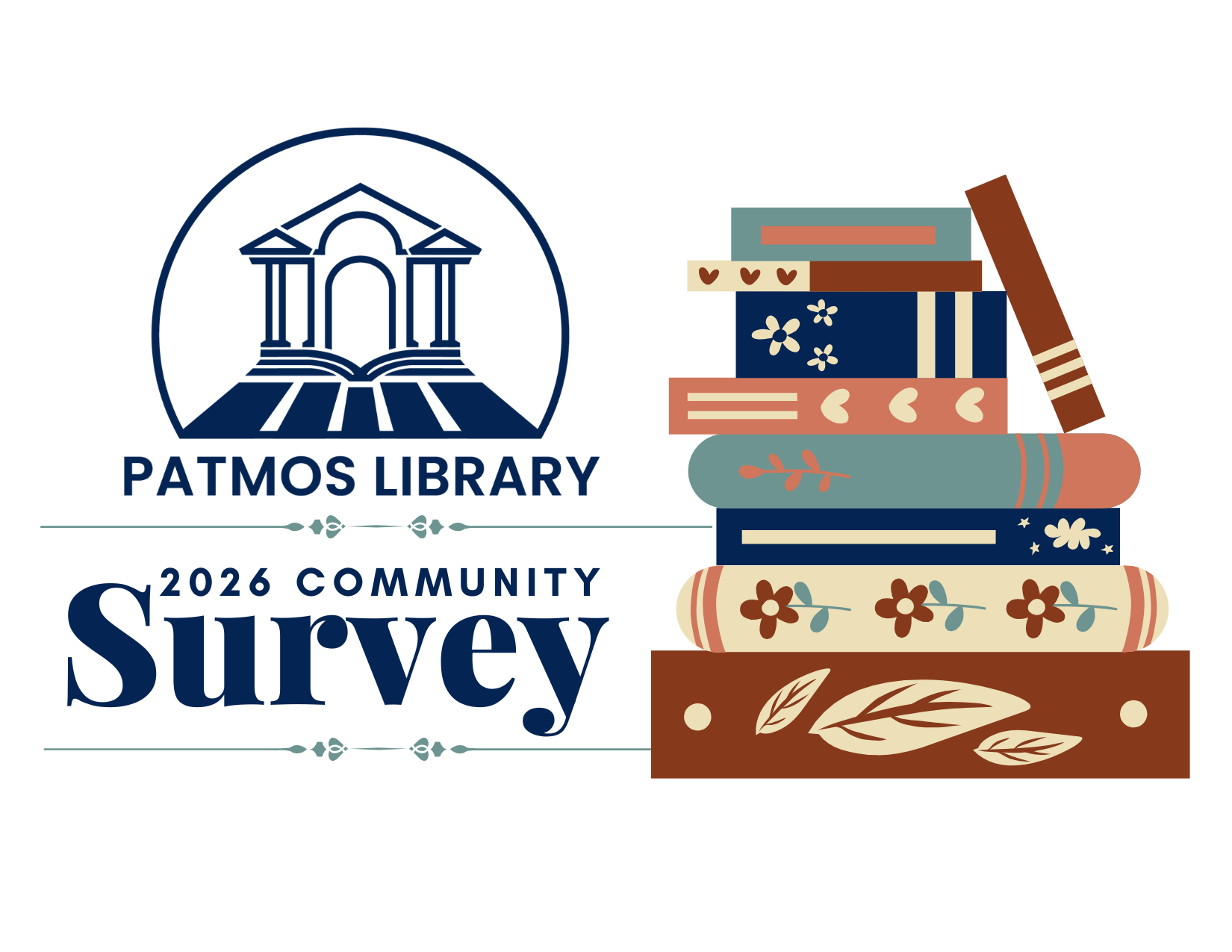 Flyer for the Patmos Library 2026 Survey, There is an image of a pile of books on the right side of the flyer, and the Patmos Library logo. The text reads: Patmos LIbrary 2026 Community Survey.